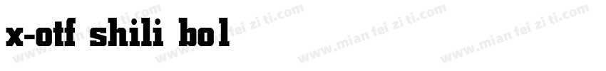 x-otf shili bold字体转换